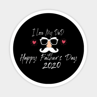 I Love My Dad Happy Father's day 2020 Magnet